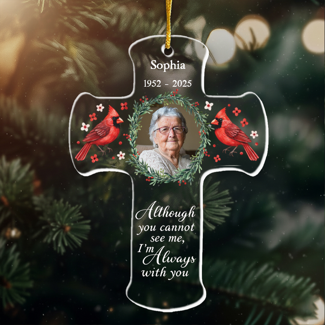Memorial Christmas Ornament I'm Always With You - Personalized Acrylic Photo Ornament - Cross Ornament