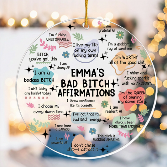 Funny Ornament Bad B*tch Affirmations - Personalized Acrylic Ornament