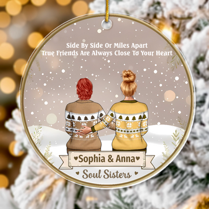 Side By Side Or Miles Apart, True Friends Are Always Close To The Heart - Personalized Ornament