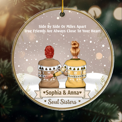 Side By Side Or Miles Apart, True Friends Are Always Close To The Heart - Personalized Ornament