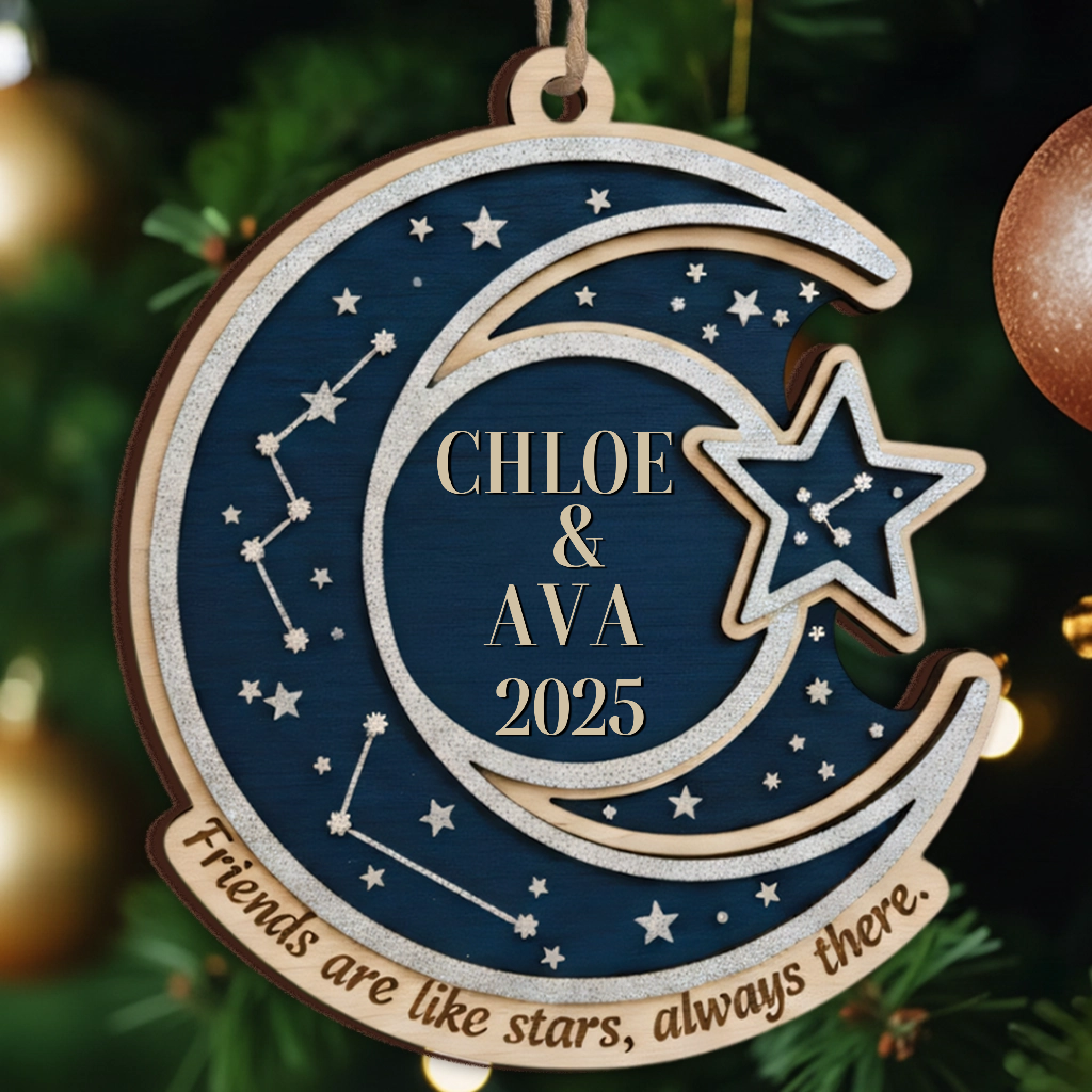 Friends Are Like Stars, Always There Personalized Ornament - Custom Moon & Star Keepsake