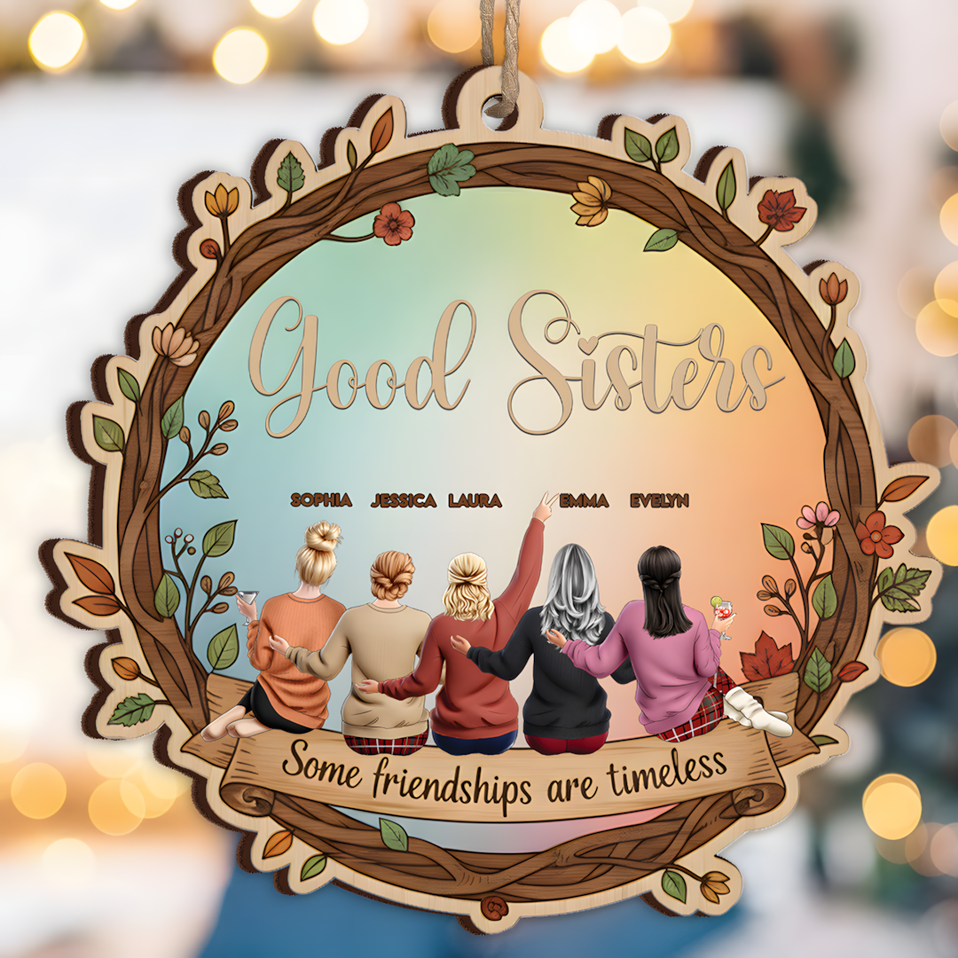 Some Friendships Are Timeless - Thank You Gifts For Friends, Sisters - Personalized Wood Ornament - Christmas Gift For Friend