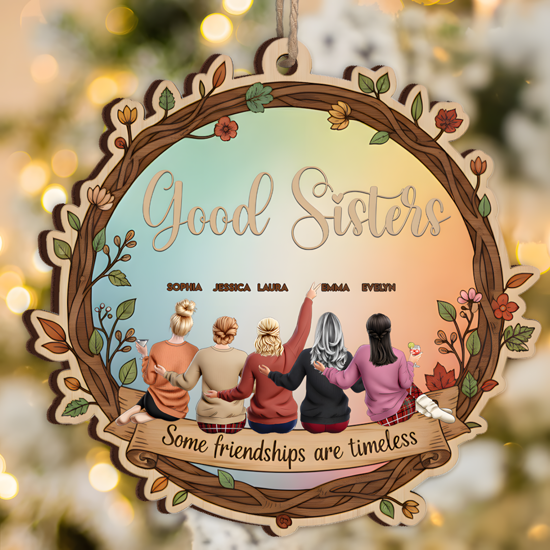 Some Friendships Are Timeless - Thank You Gifts For Friends, Sisters - Personalized Wood Ornament - Christmas Gift For Friend