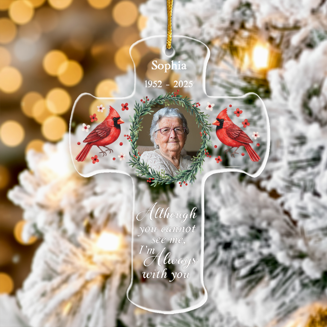 Memorial Christmas Ornament I'm Always With You - Personalized Acrylic Photo Ornament - Cross Ornament