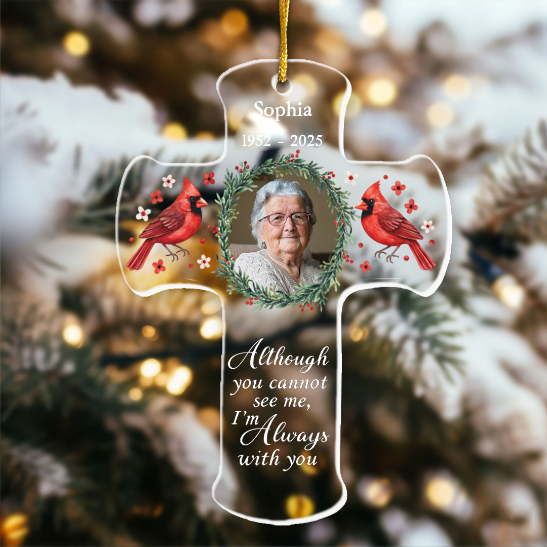 Memorial Christmas Ornament I'm Always With You - Personalized Acrylic Photo Ornament - Cross Ornament