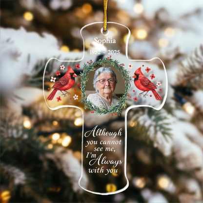 Memorial Christmas Ornament I'm Always With You - Personalized Acrylic Photo Ornament - Cross Ornament