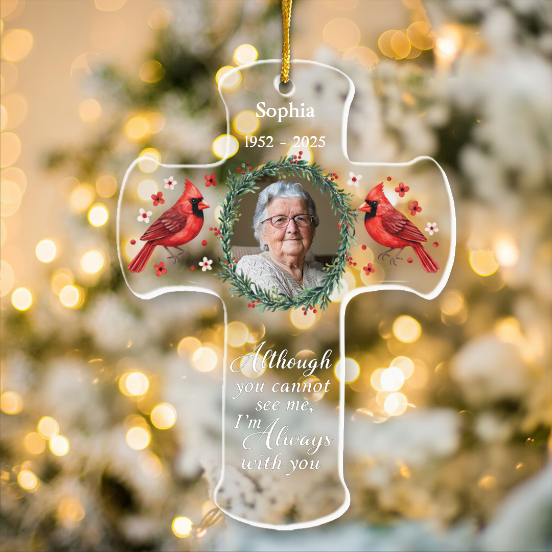 Memorial Christmas Ornament I'm Always With You - Personalized Acrylic Photo Ornament - Cross Ornament
