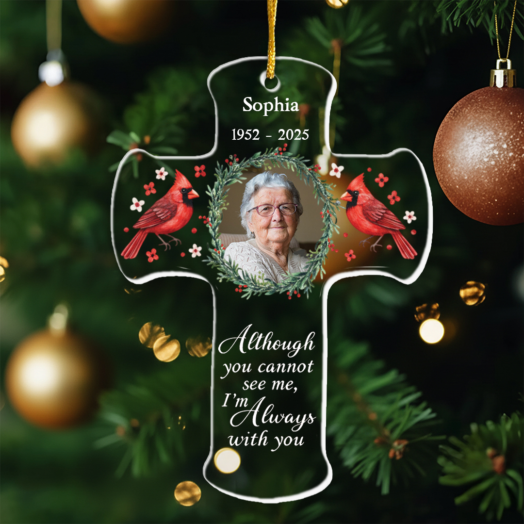 Memorial Christmas Ornament I'm Always With You - Personalized Acrylic Photo Ornament - Cross Ornament