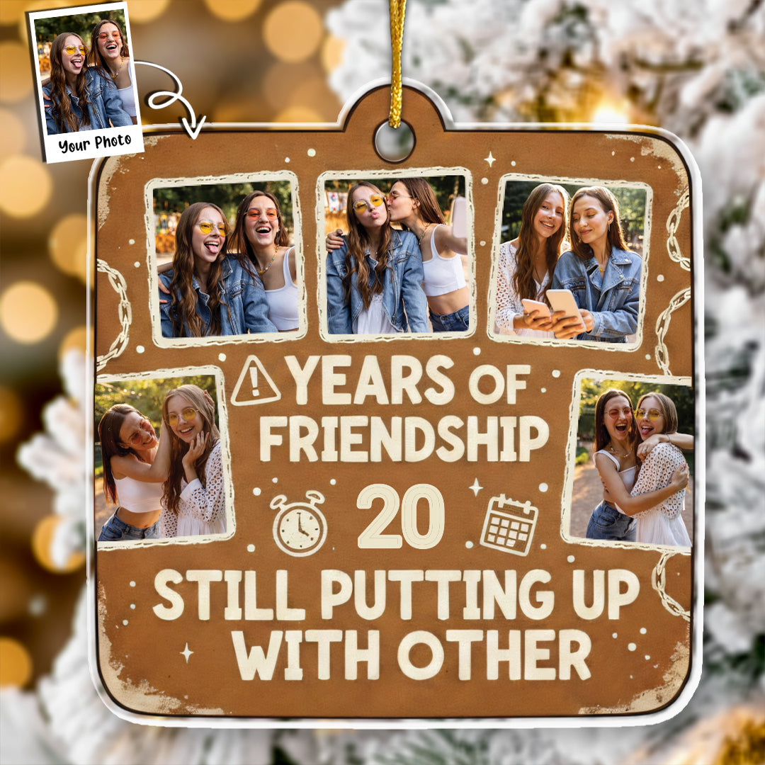 Years Of Friendship Photo Ornament - Custom Years & Pictures Keepsake