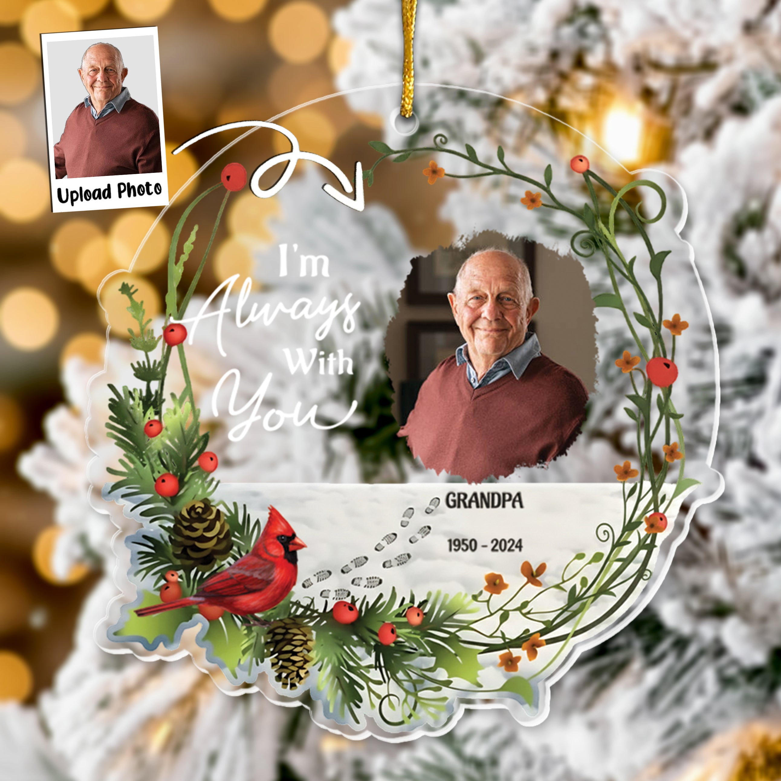 You Never Walk Alone I'm Always With You - Personalized Acrylic Photo Ornament