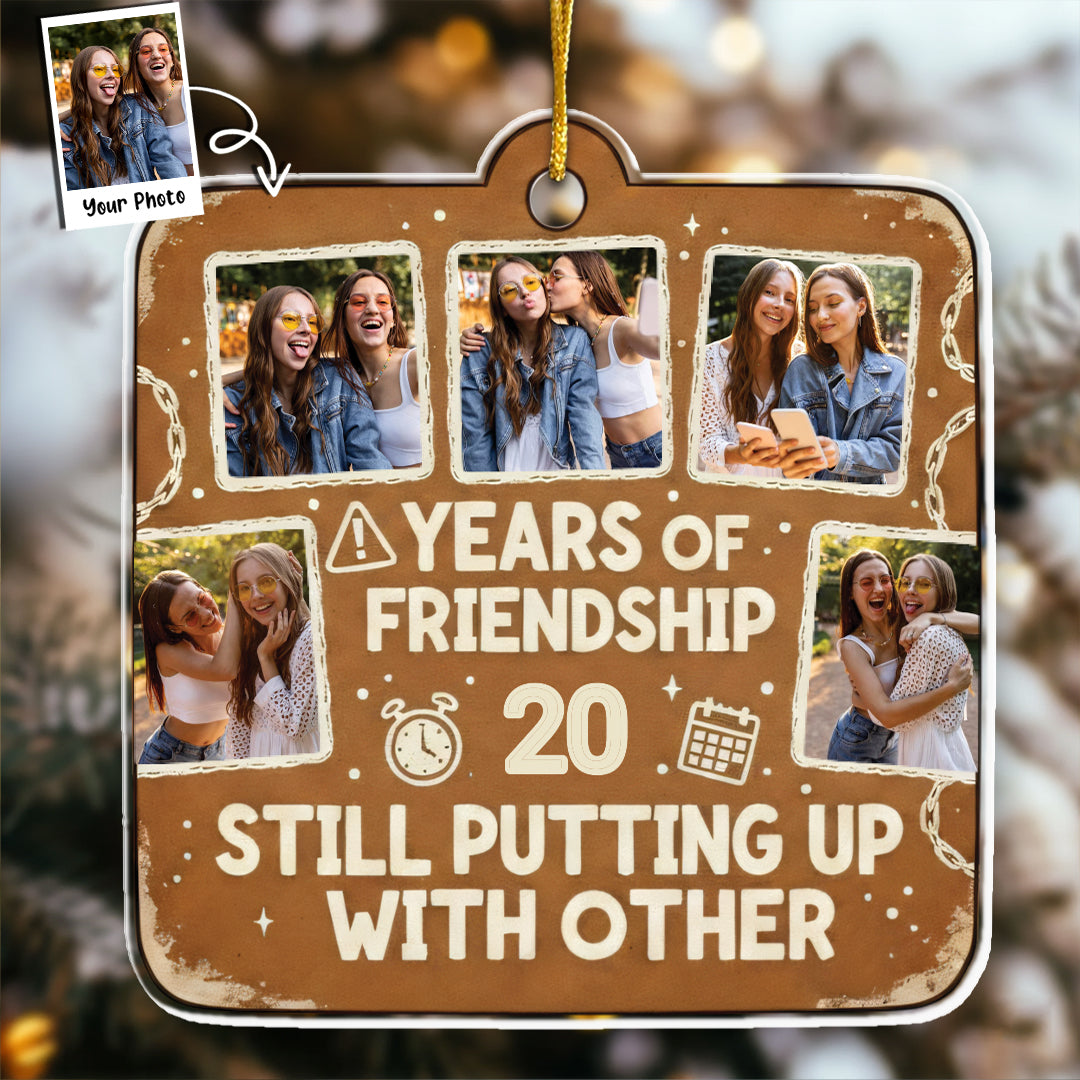 Years Of Friendship Photo Ornament - Custom Years & Pictures Keepsake