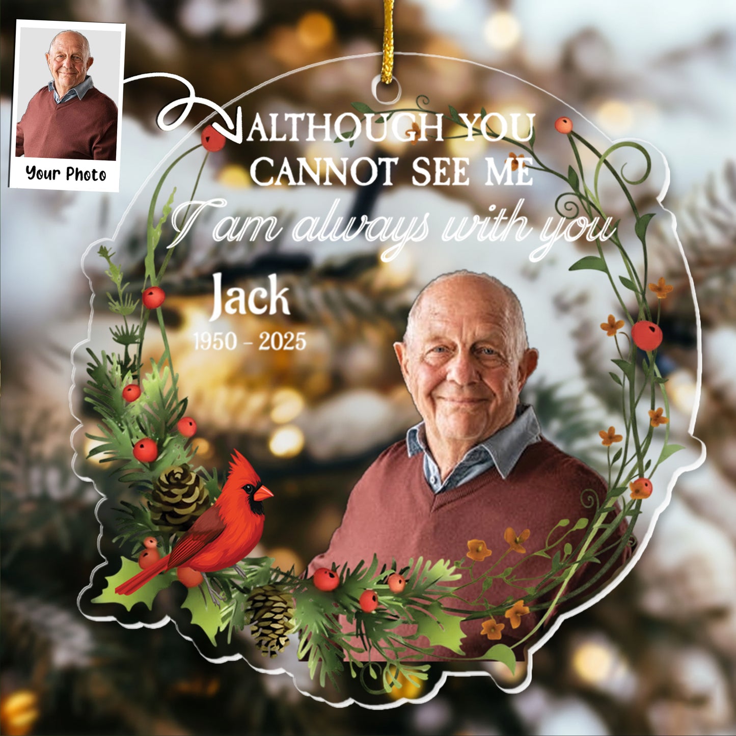 I Am Always With You - Personalized Memorial Photo Ornament