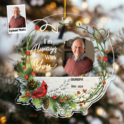 You Never Walk Alone I'm Always With You - Personalized Acrylic Photo Ornament