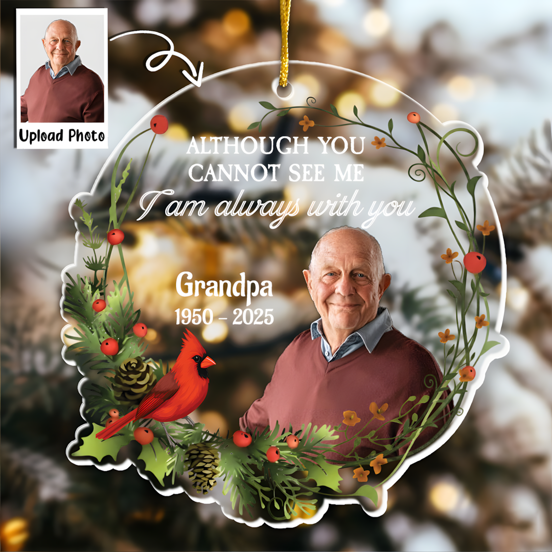 I Am Always With You - Personalized Memorial Photo Ornament