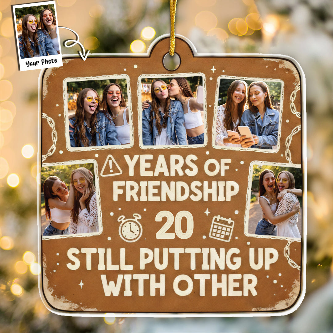 Years Of Friendship Photo Ornament - Custom Years & Pictures Keepsake