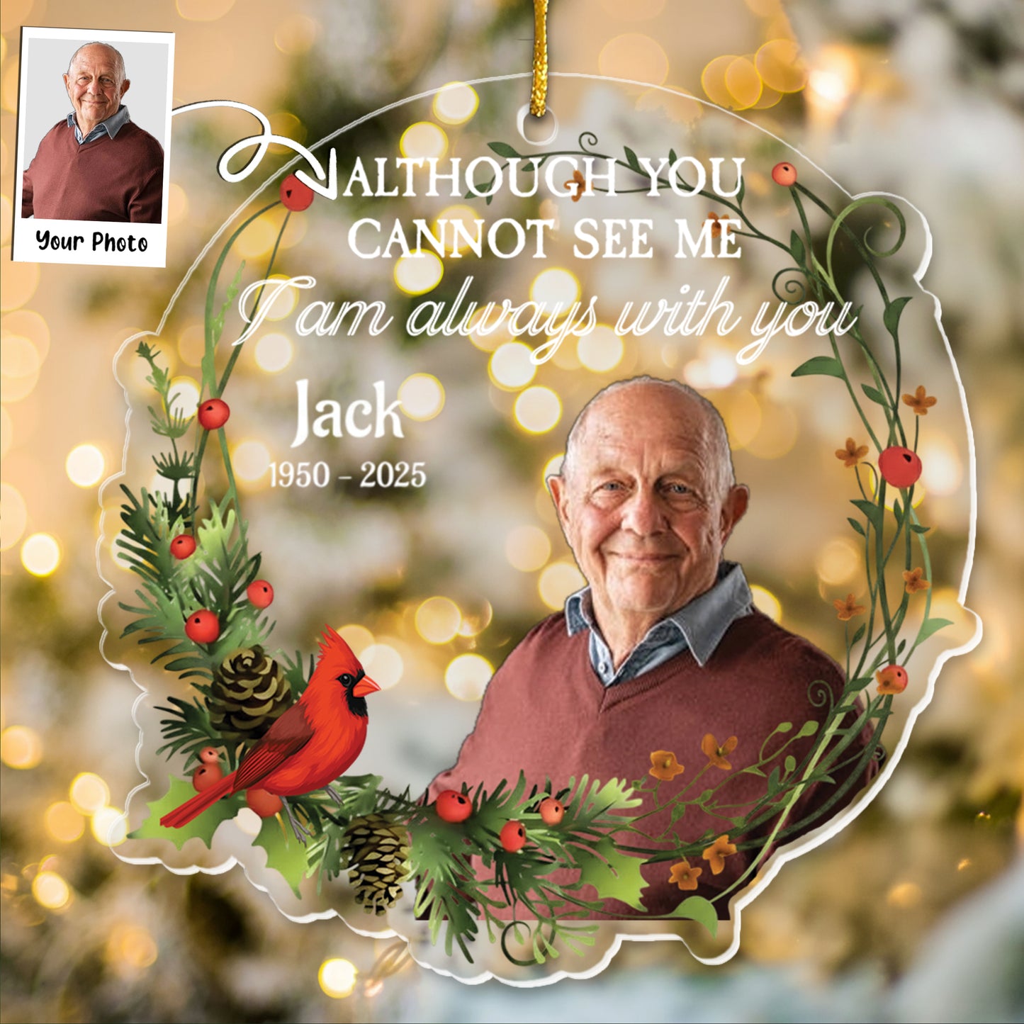 I Am Always With You - Personalized Memorial Photo Ornament
