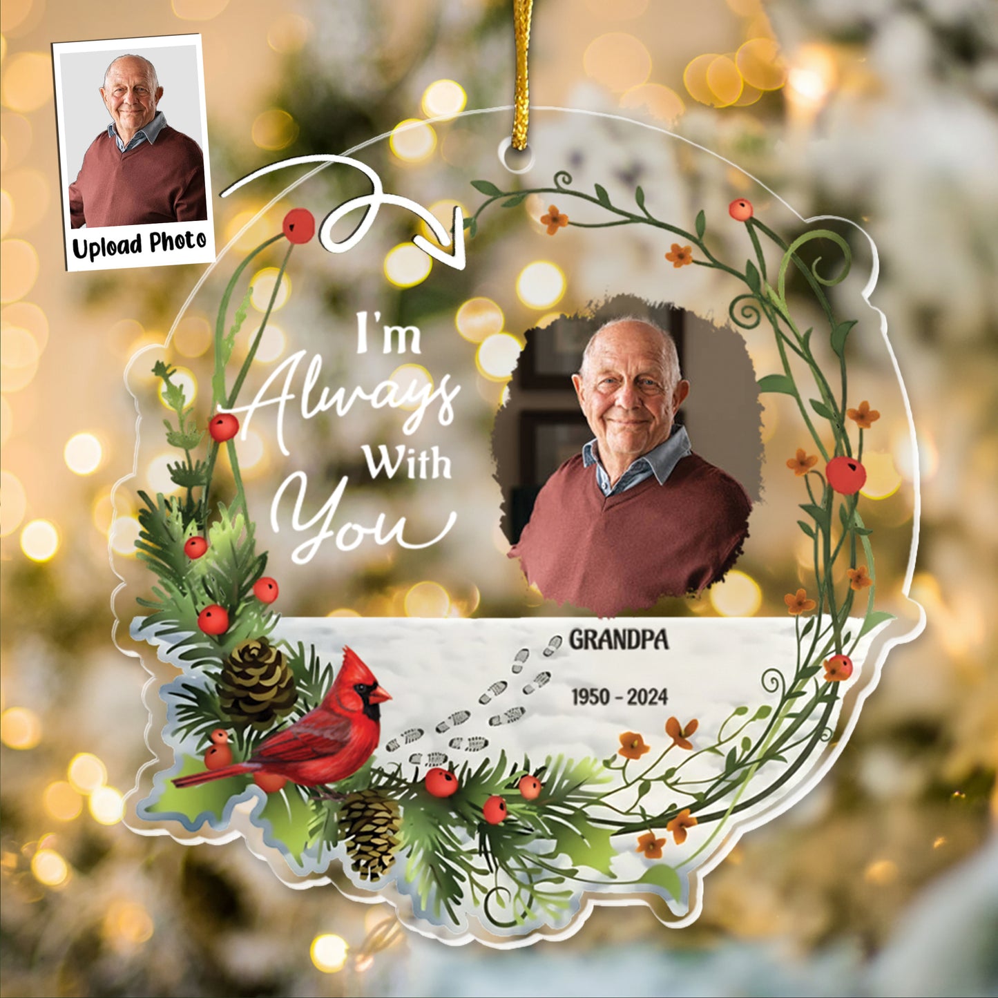 You Never Walk Alone I'm Always With You - Personalized Acrylic Photo Ornament