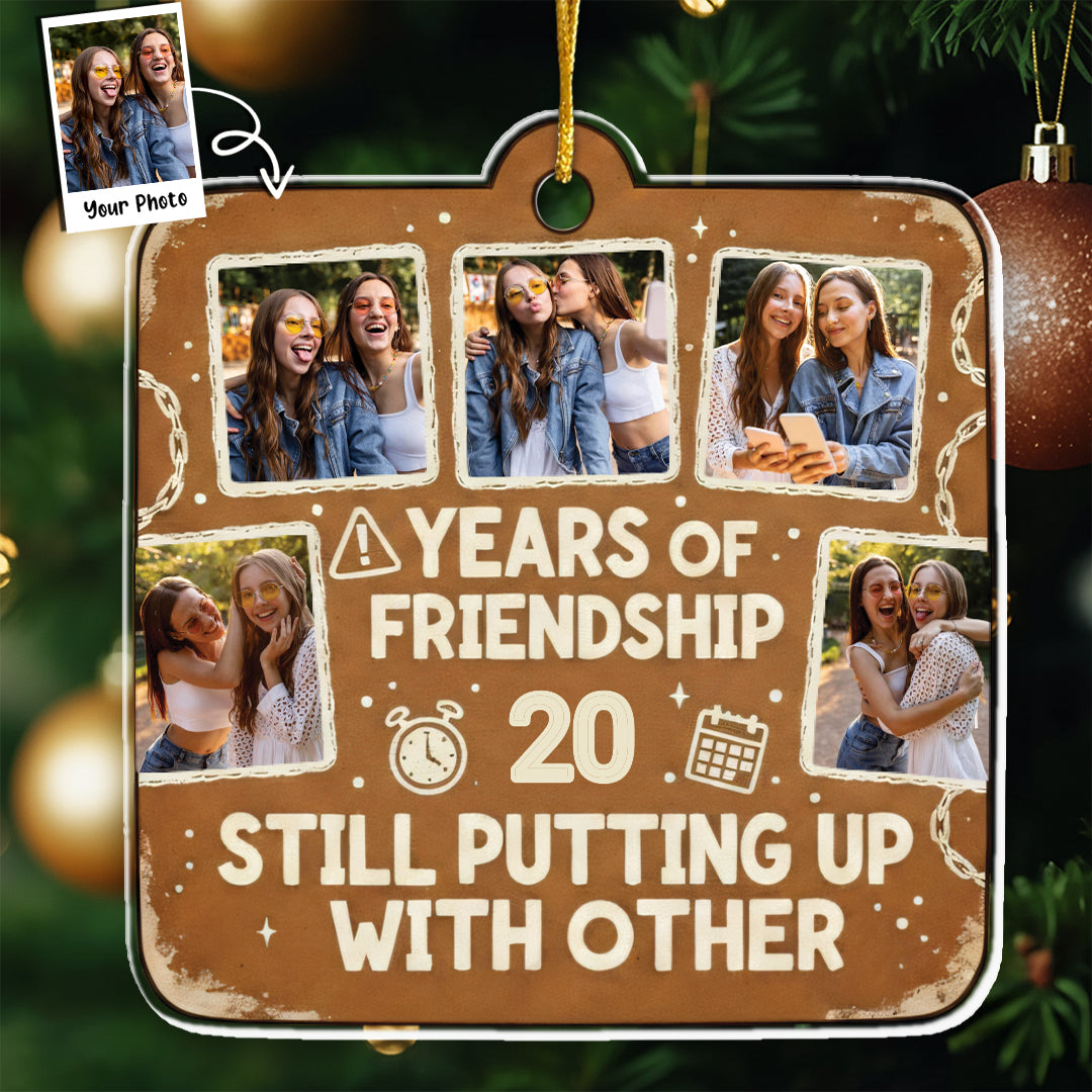 Years Of Friendship Photo Ornament - Custom Years & Pictures Keepsake