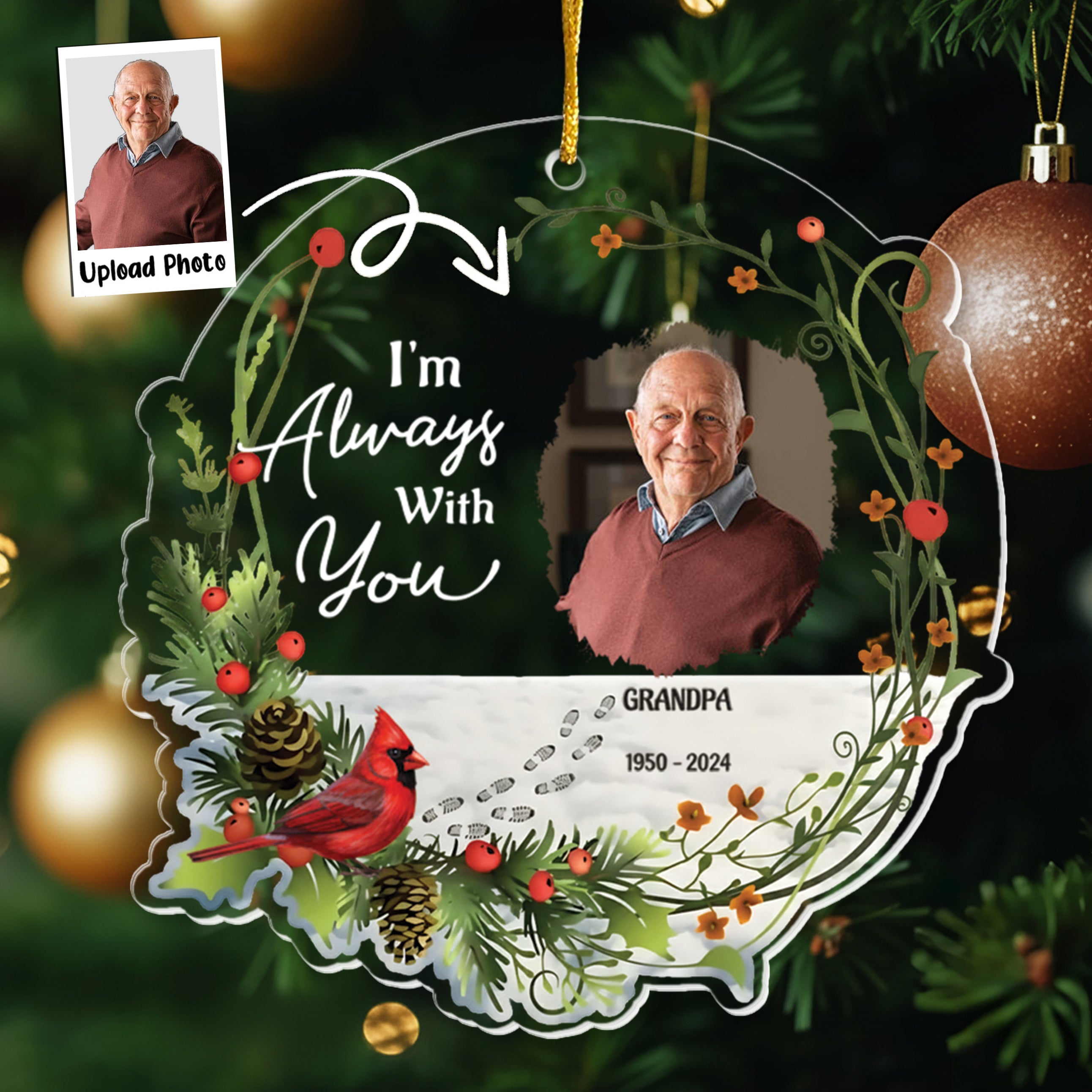 You Never Walk Alone I'm Always With You - Personalized Acrylic Photo Ornament