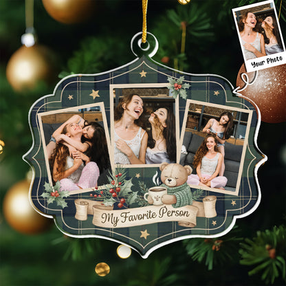 My Favorite Person Personalized Ornament - Custom Photo Insert Holiday Keepsake