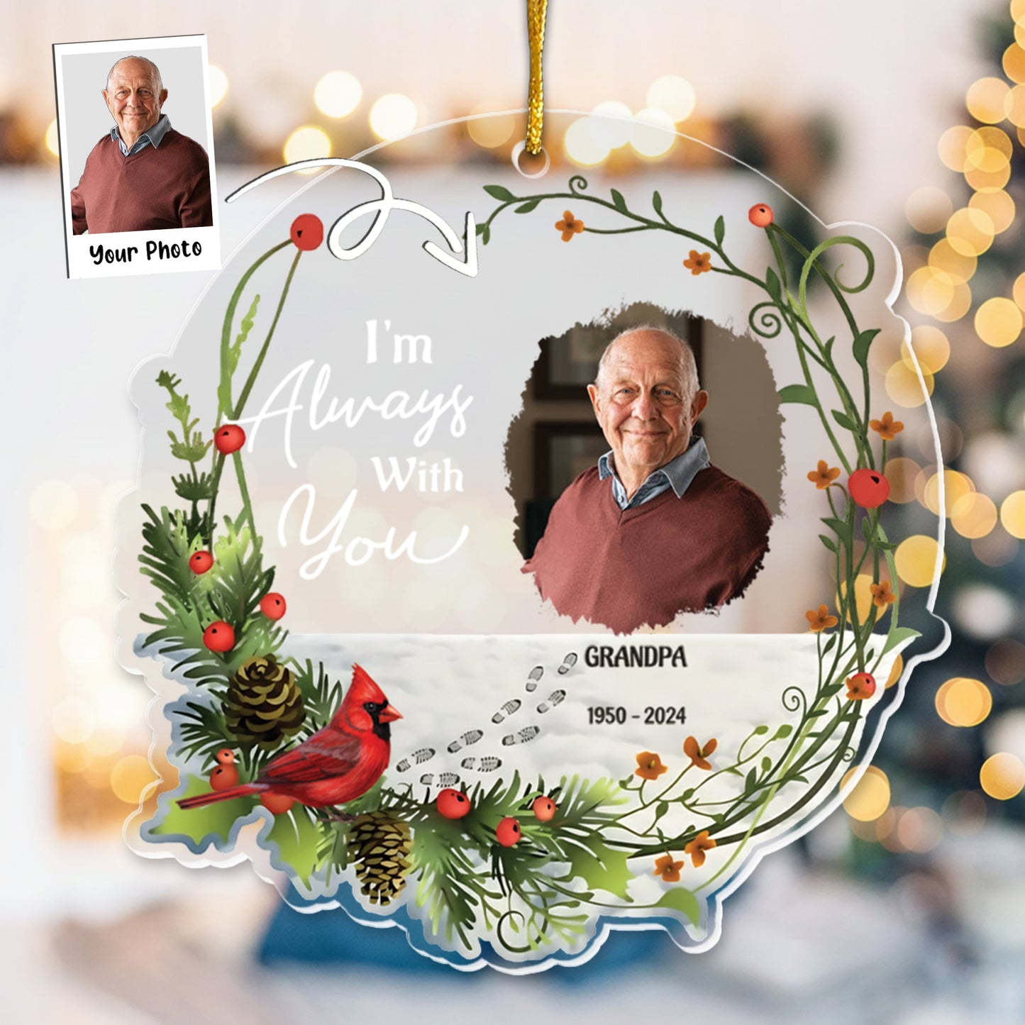 You Never Walk Alone I'm Always With You - Personalized Acrylic Photo Ornament