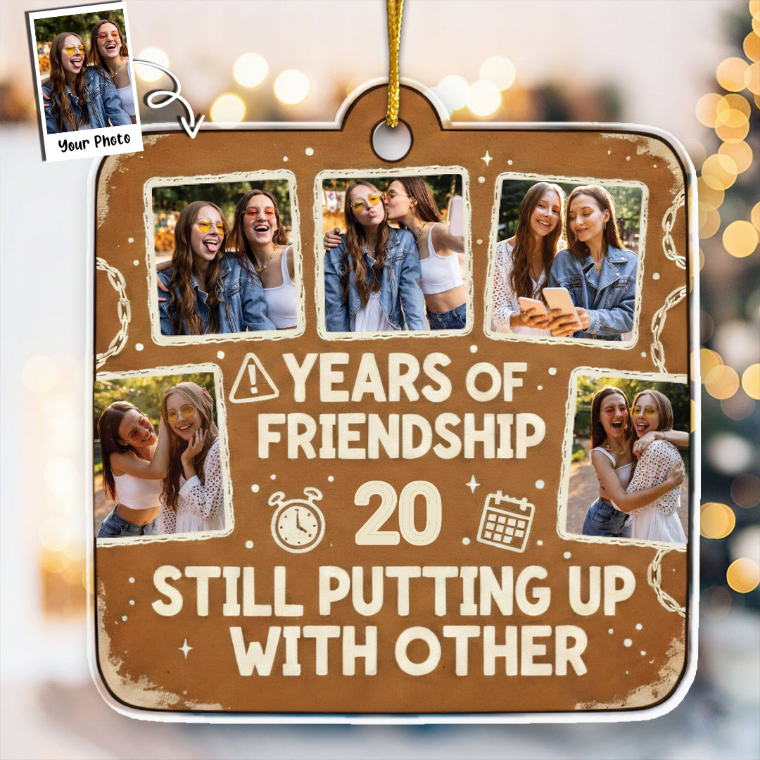 Years Of Friendship Photo Ornament - Custom Years & Pictures Keepsake