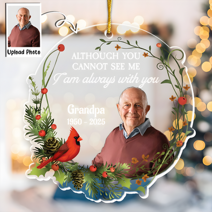 I Am Always With You - Personalized Memorial Photo Ornament