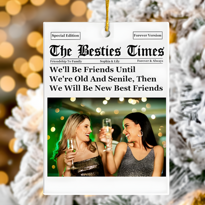 The Besties Times - Christmas Friendship Thank You Gifts - Personalized Acrylic Photo Ornament