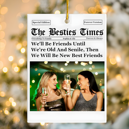 The Besties Times - Christmas Friendship Thank You Gifts - Personalized Acrylic Photo Ornament