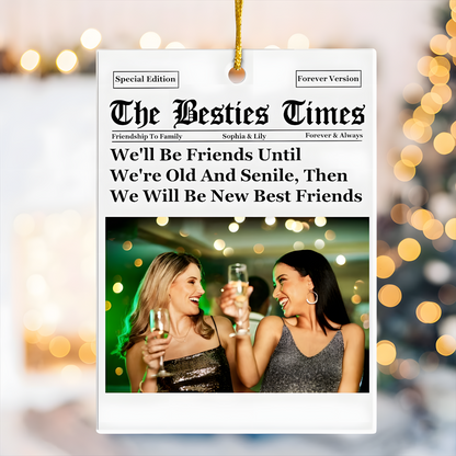 The Besties Times - Christmas Friendship Thank You Gifts - Personalized Acrylic Photo Ornament